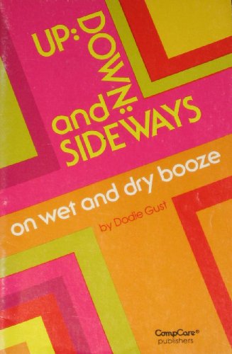 Stock image for Up Down and Sideways: On Wet and Dry Booze (CompCare Publications) for sale by Modetz Errands-n-More, L.L.C.