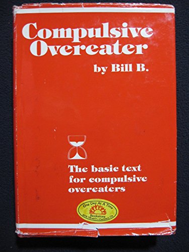 Imagen de archivo de Compulsive Overeater: Basic Text for Compulsive Overeaters a la venta por Caspian Books