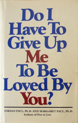 Imagen de archivo de Do I have to give up me to be loved by you? a la venta por SecondSale