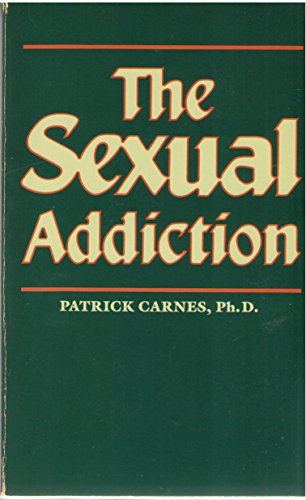 Imagen de archivo de The Sexual Addiction a la venta por Red's Corner LLC
