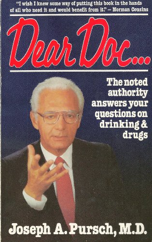 Beispielbild fr Dear Doc--: The Noted Authority Answers Your Questions on Drinking and Drugs zum Verkauf von Wonder Book