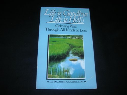 Beispielbild fr Life Is Goodbye Life Is Hello zum Verkauf von Wonder Book
