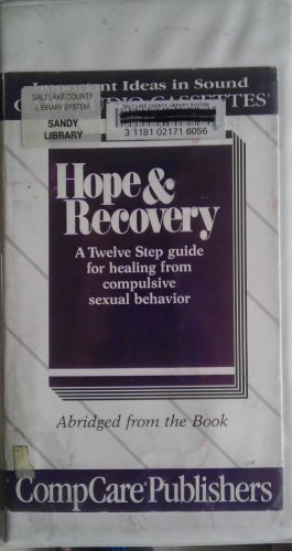 Stock image for Hope and Recovery: A Twelve Step Guide for Healing from Compulsive Sexual Behavior/Audio Cassettes for sale by Wonder Book