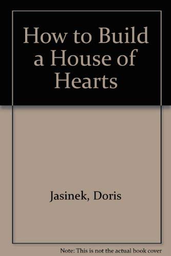 Stock image for How to Build a House of Hearts for sale by Wonder Book