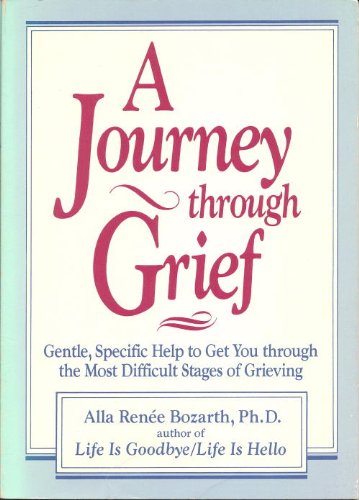 Imagen de archivo de A Journey Through Grief: Gentle, Specific Help to Get You Through the Most Difficult Stages of Grieving a la venta por ThriftBooks-Dallas