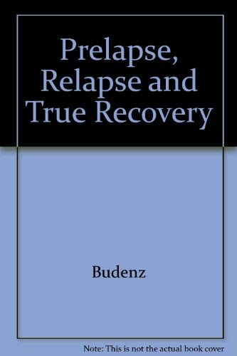 Stock image for Prelapse, Relapse, and True Recovery for sale by Bibliohound