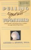 Stock image for Pulling Yourself Together: A Brief Guide to Resolving Inner Conflicts Through Subself Negotiation (New Release Series) for sale by SecondSale