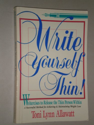 9780896382381: Write Yourself Thin: Writercises to Release the Thin Person within (New Release Seri)