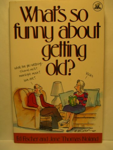 9780896382435: What's So Funny About Getting Old?
