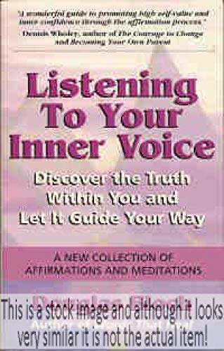 Imagen de archivo de Listening to your inner voice: Discover the truth within you and let it guide and direct your way a la venta por Zoom Books Company