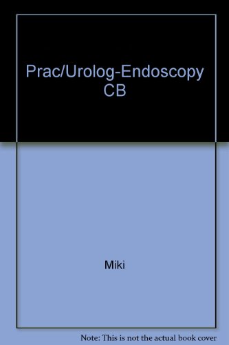 Beispielbild fr Practical Urologic Endoscopy zum Verkauf von P.C. Schmidt, Bookseller