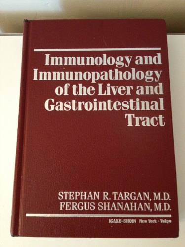 Stock image for IMMUNOLOGY AND IMMUNOPATHOLOGY OF THE LIVER AND GASTROINTESTINAL TRACT for sale by RAC Books