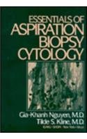 Beispielbild fr ESSENTIALS OF ASPIRATION BIOPSY CYTOLOGY. zum Verkauf von Cambridge Rare Books