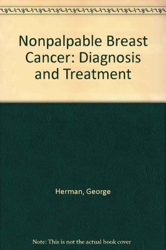 Beispielbild fr Nonpalpable Breast Cancer: Diagnosis and Management zum Verkauf von ThriftBooks-Atlanta