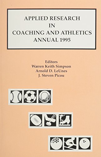 Applied Research in Coaching and Athletics Annual 1995 (9780896412354) by Warren K. Simpson; Editor