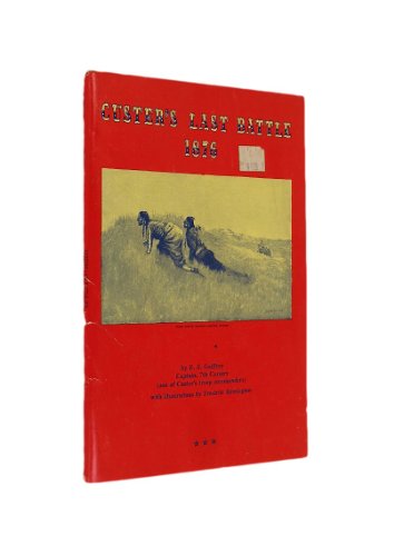 Imagen de archivo de Custer's Last Battle 1876 a la venta por Gold Country Books