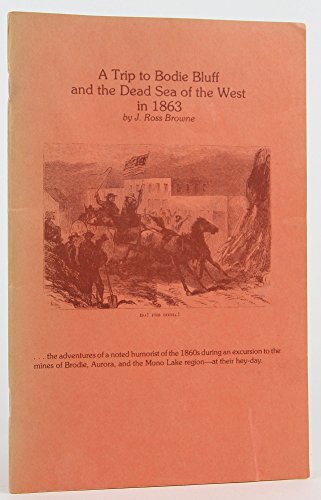 Beispielbild fr A Trip to Bodie Bluff and the Dead Sea of the West in 1863 zum Verkauf von Books From California