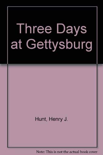 Three Days at Gettysburg