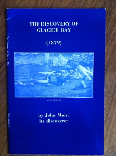 Discovery of Glacier Bay (9780896460454) by John Muir