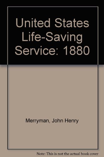 9780896460713: United States Life-Saving Service: 1880