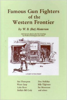 Famous Gun Fighters of the Western Frontier (9780896460874) by Masterson, Bat; Remington, Frederic