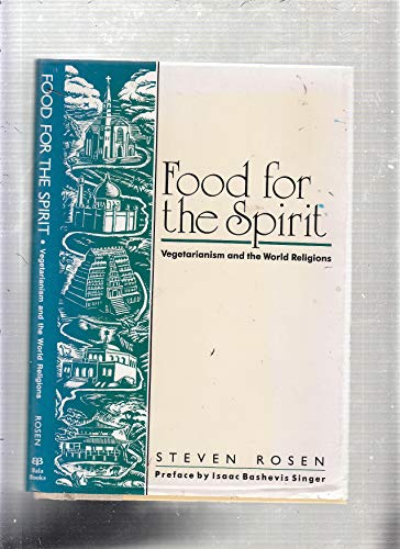 Food for the spirit: Vegetarianism and the world religions (9780896470224) by Steven Rosen