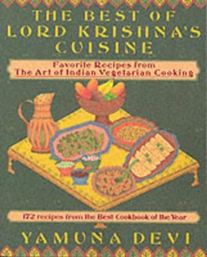 Stock image for The Best of Lord Krishna's Cuisine: 172 Recipes from the Art of Indian Vegetarian Cooking for sale by Wonder Book