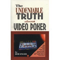 Imagen de archivo de The Undeniable Truth About Video Poker a la venta por SecondSale