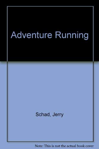 Imagen de archivo de Adventure Running : The One Hundred Greatest Runs in North America a la venta por Books Do Furnish A Room