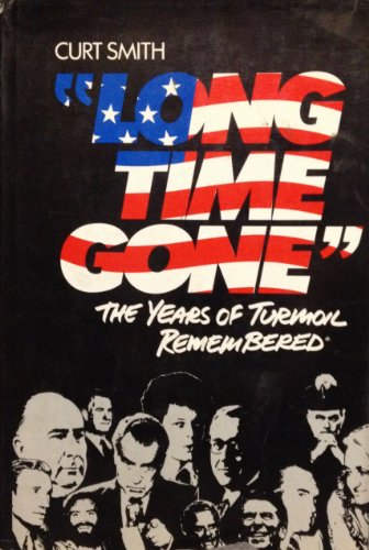Beispielbild fr Long Time Gone: The Years of Turmoil Remembered zum Verkauf von Wonder Book