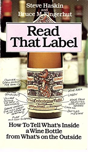 Beispielbild fr Read that label: How to tell what's inside a wine bottle from what's on the outside zum Verkauf von ThriftBooks-Dallas