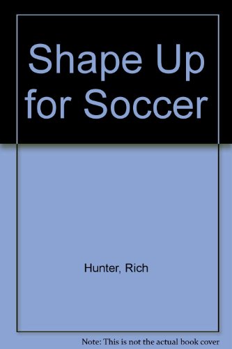 Stock image for Shape Up for Soccer for sale by RW Books