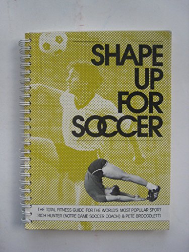 Beispielbild fr Shape Up for Soccer zum Verkauf von Colorado's Used Book Store