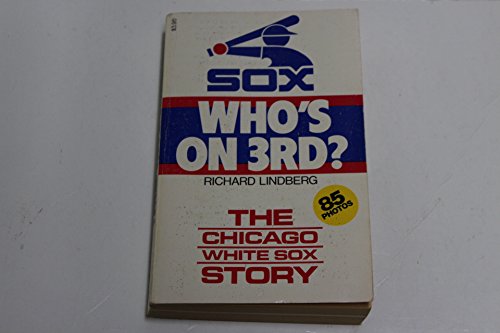 Stock image for Who's on 3rd? The Chicago White Sox Story for sale by SecondSale