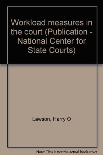 Imagen de archivo de Workload measures in the court (Publication - National Center for State Courts) a la venta por HPB-Red