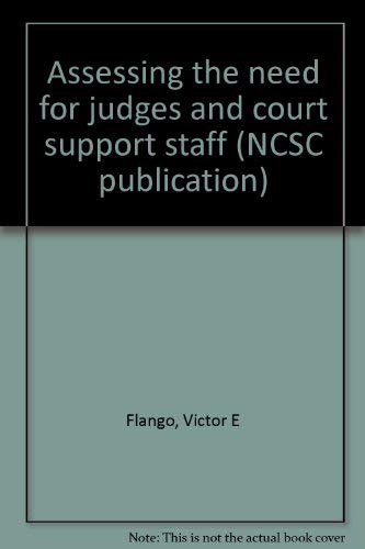 Imagen de archivo de Assessing the Need for Judges and Court Support Staff a la venta por Books Puddle