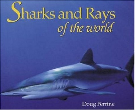 Stock image for Sharks and Rays of the World for sale by Blue Vase Books