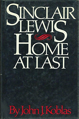Stock image for Sinclair Lewis: Home at Last for sale by HPB-Diamond