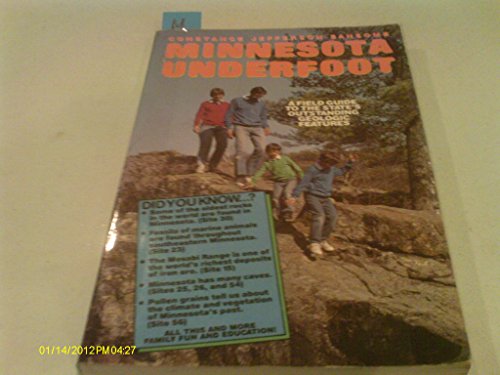 9780896580367: Minnesota Underfoot: A Field Guide to the States Outstanding Geologic Features [Lingua Inglese]
