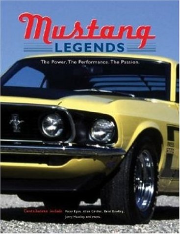 9780896580466: Mustang Legends: The Power. the Performance. the Passion.