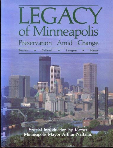 Imagen de archivo de Legacy of Minneapolis: Preservation amid Change a la venta por HPB-Red
