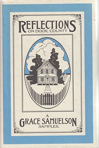 Stock image for Reflections on Door County A Grace Samuelson Sampler for sale by Chequamegon Books