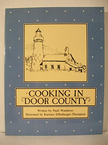 Stock image for Cooking in Door County for sale by ThriftBooks-Dallas