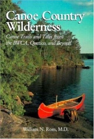 Imagen de archivo de Canoe Country Wilderness: A Guide's Canoe Trails Through the Bwca and Quetico a la venta por Books of the Smoky Mountains