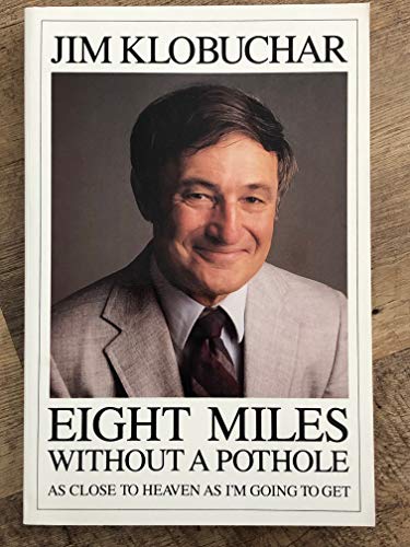 Beispielbild fr Eight Miles Without a Pothole As Close to Heaven as I'm Going to Get zum Verkauf von Virtuous Volumes et al.