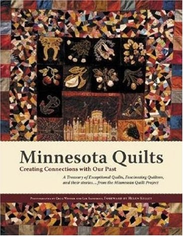 Stock image for Minnesota Quilts: Creating Connections with Our Past. for sale by Books  Revisited