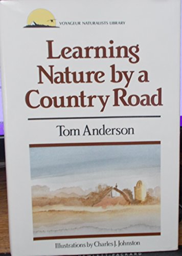 Imagen de archivo de Learning Nature by a Country Road a la venta por Jay W. Nelson, Bookseller, IOBA