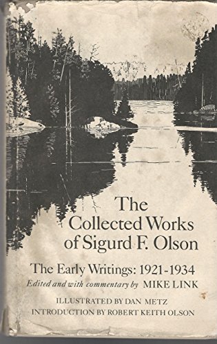 Beispielbild fr Collected Works of Sigurd F. Olson : The Early Writings, 1921-1934 zum Verkauf von Better World Books
