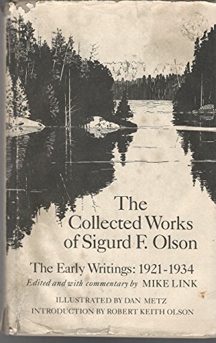 Imagen de archivo de Collected Works of Sigurd F. Olson : The Early Writings, 1921-1934 a la venta por Better World Books