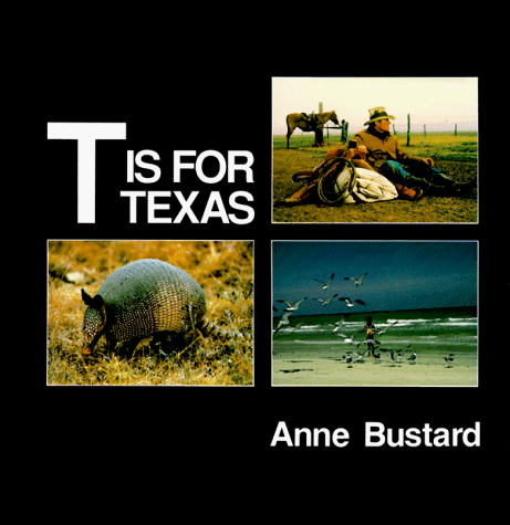 Beispielbild fr T is for Texas (My State's Alphabet Book) zum Verkauf von Half Price Books Inc.